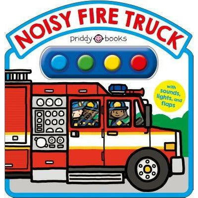 Noisy Fire Truck Sound Book: With Sounds, Lights, and Flaps by Roger Priddy