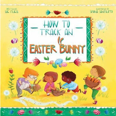 How to Track an Easter Bunny, 2 by Sue Fliess