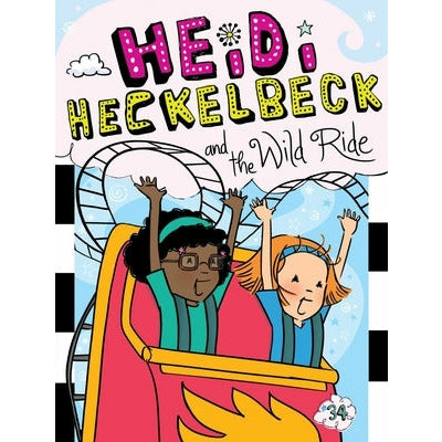 Heidi Heckelbeck and the Wild Ride, 34 by Wanda Coven