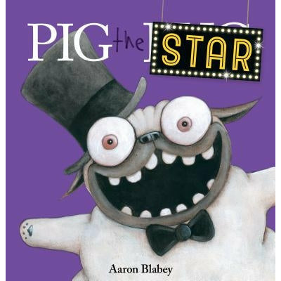 Pig the Star by Aaron Blabey