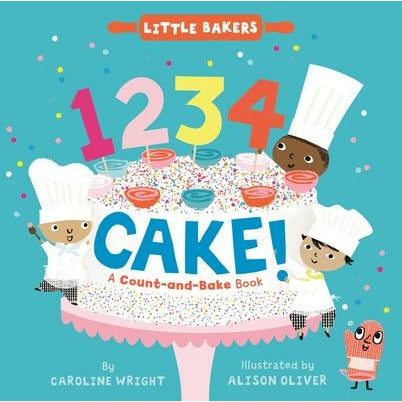 1234 Cake!: A Count-And-Bake Book by Caroline Wright