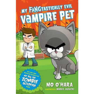 My Fangtastically Evil Vampire Pet by Mo O'Hara