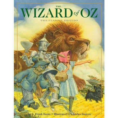 The Wizard of Oz Hardcover: The Classic Edition (Childhood Favorites, Book to Movie, Classic Childrens Book, Magic and Fantasy, Gifts for Families by L. Frank Baum
