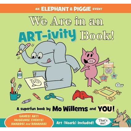 We Are in an ART-ivity Book! by Mo Willems
