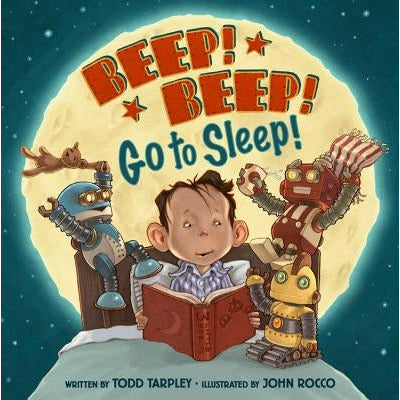 Beep! Beep! Go to Sleep! by Todd Tarpley