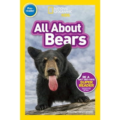National Geographic Readers: All about Bears (Pre-Reader) by National Kids