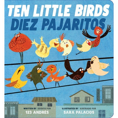 Ten Little Birds / Diez Pajaritos by Andrés Salguero