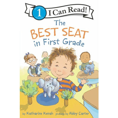 The Best Seat in First Grade by Katharine Kenah