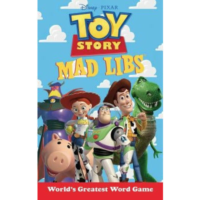 Toy Story Mad Libs: World's Greatest Word Game by Laura Macchiarola