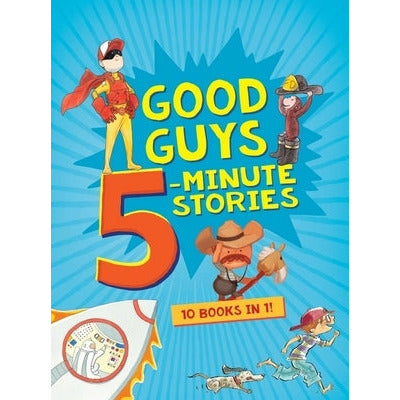 Good Guys 5-Minute Stories by Houghton Mifflin Harcourt