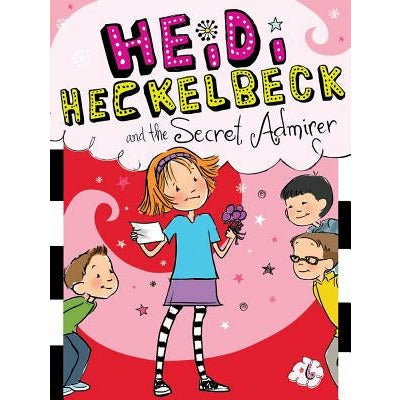 Heidi Heckelbeck and the Secret Admirer, 6 by Wanda Coven