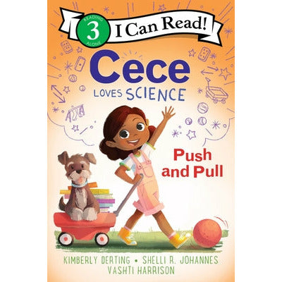 Cece Loves Science: Push and Pull by Kimberly Derting