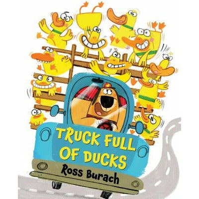 Truck Full of Ducks by Ross Burach