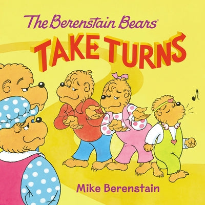 The Berenstain Bears Take Turns by Mike Berenstain