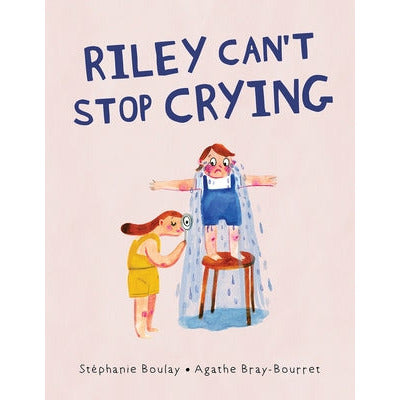 Riley Can't Stop Crying by St√©phanie Boulay
