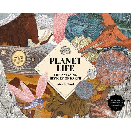 Planet Life: The Amazing History of Earth by Aina Bestard