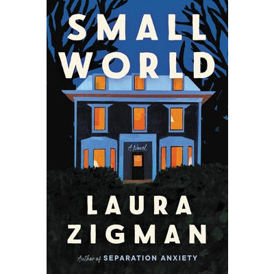 Small World by Laura Zigman