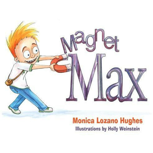 Magnet Max by Monica Lozano Hughes
