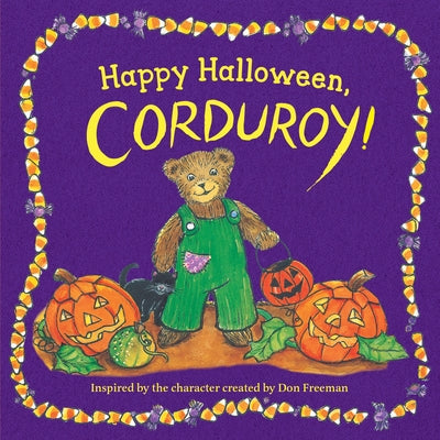 Happy Halloween, Corduroy! by Don Freeman