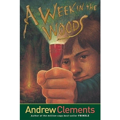 A Week in the Woods by Andrew Clements