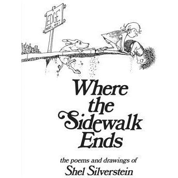 Where the Sidewalk Ends: Poems and Drawings by Shel Silverstein