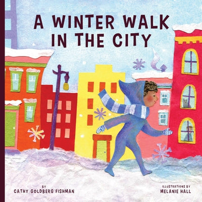A Winter Walk in the City by Cathy Goldberg Fishman