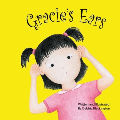 Gracie's Ears by Debbie Blackington