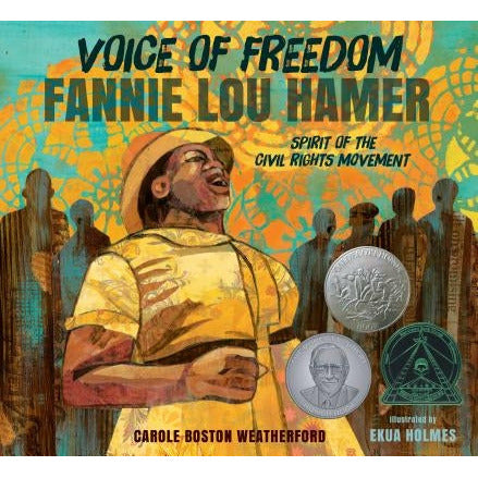 Voice of Freedom: Fannie Lou Hamer: The Spirit of the Civil Rights Movement by Carole Boston Weatherford