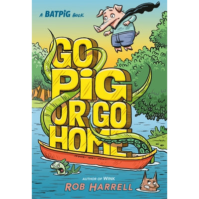 Batpig: Go Pig or Go Home by Rob Harrell
