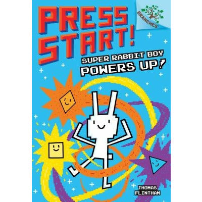 Super Rabbit Boy Powers Up! a Branches Book (Press Start! #2): A Branches Bookvolume 2 by Thomas Flintham