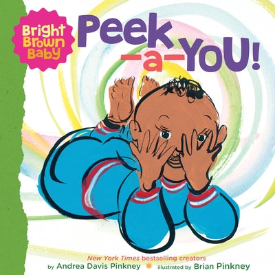 Peek-A-You! (a Bright Brown Baby Board Book) by Andrea Pinkney