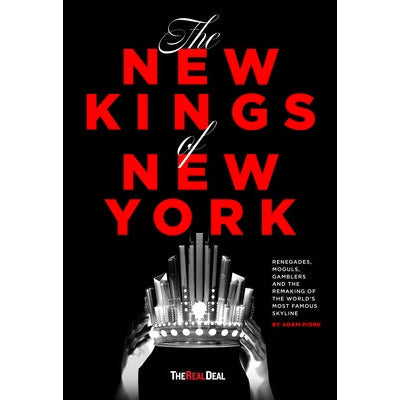 The New Kings of New York by Adam Piore
