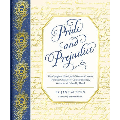 Pride and Prejudice: The Complete Novel, with Nineteen Letters from the Characters' Correspondence, Written and Folded by Hand by Jane Austen