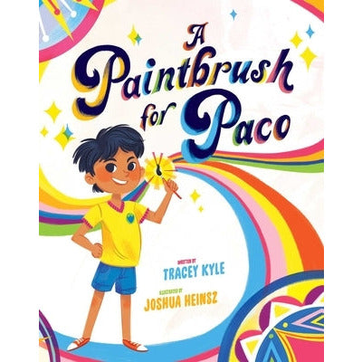 A Paintbrush for Paco by Tracey Kyle