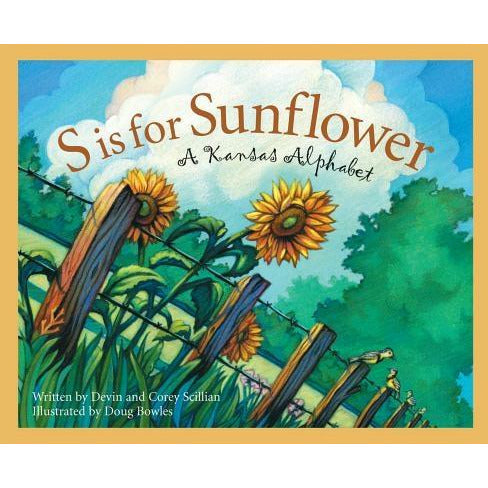 S Is for Sunflower: A Kansas Alphabet by Devin Scillian