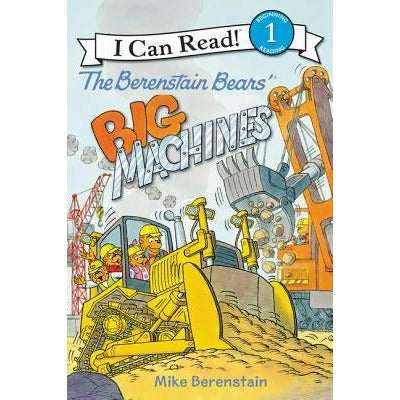 The Berenstain Bears' Big Machines by Mike Berenstain