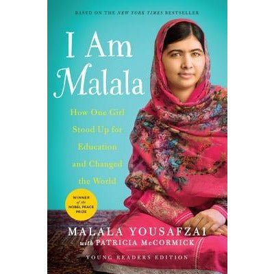 I Am Malala: The Girl Who Stood Up for Education and Changed the World by Malala Yousafzai