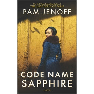 Code Name Sapphire: A World War 2 Novel by Pam Jenoff