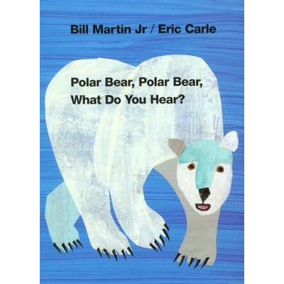 Polar Bear, Polar Bear, What Do You Hear? by Bill Martin