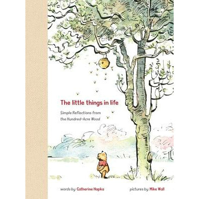 Winnie the Pooh the Little Things in Life by Catherine Hapka