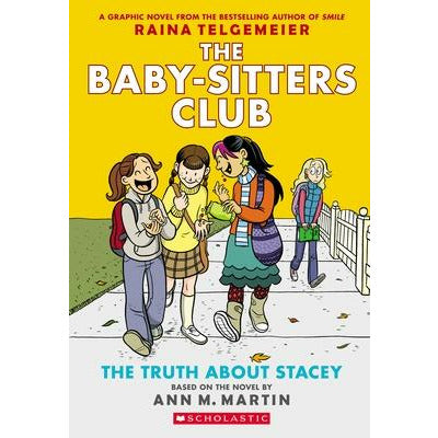 The Truth about Stacey (the Baby-Sitters Club Graphic Novel #2): A Graphix Book (Revised Edition), 2: Full-Color Edition by Raina Telgemeier