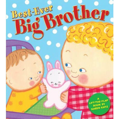Best-Ever Big Brother by Karen Katz