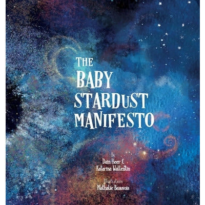 The Baby Stardust Manifesto by Dain Heer