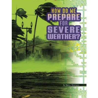 How Do We Prepare for Severe Weather? by Nancy Dickmann