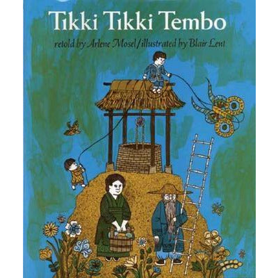Tikki Tikki Tembo by Arlene Mosel