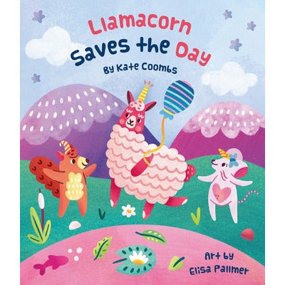 Llamacorn Saves the Day by Kate Coombs