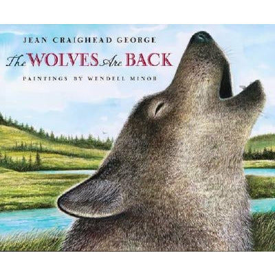 The Wolves Are Back by Jean Craighead George