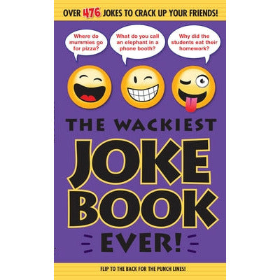 The Wackiest Joke Book Ever! by Editors of Portable Press