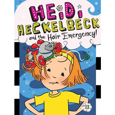 Heidi Heckelbeck and the Hair Emergency!: Volume 31 by Wanda Coven
