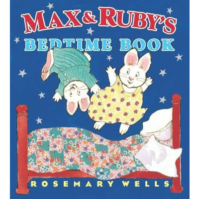 Max and Ruby's Bedtime Book by Rosemary Wells